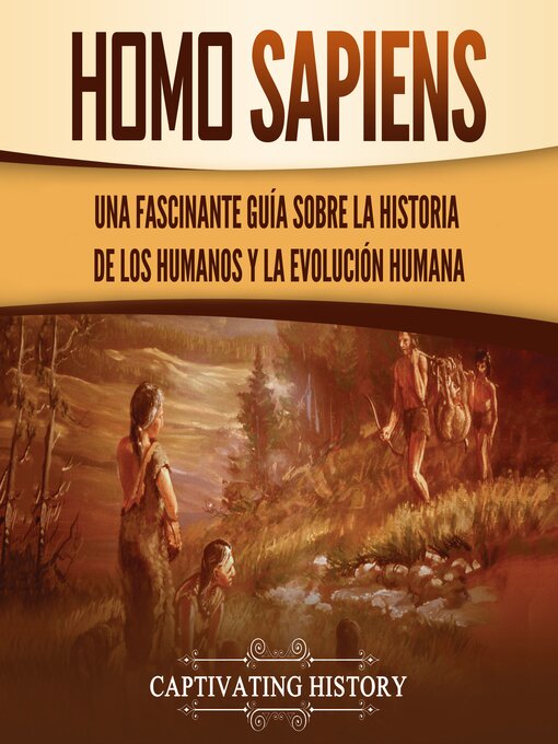 Title details for Homo sapiens by Captivating History - Available